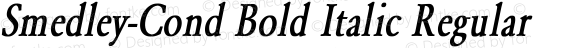 Smedley-Cond Bold Italic Regular