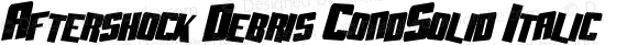 Aftershock Debris CondSolid Italic