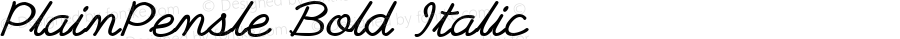 PlainPensle Bold Italic Altsys Fontographer 3.5  10/9/92