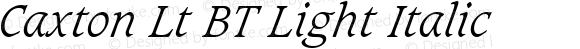 Caxton Lt BT Light Italic
