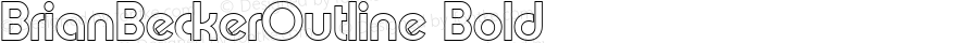 BrianBeckerOutline Bold 1.0 Wed May 03 16:30:27 2000