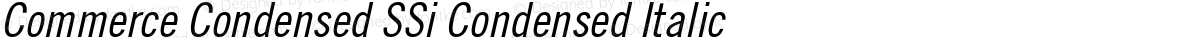 Commerce Condensed SSi Condensed Italic