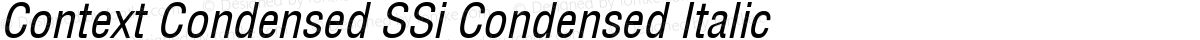 Context Condensed SSi Condensed Italic