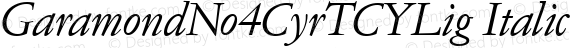 GaramondNo4CyrTCYLig Italic