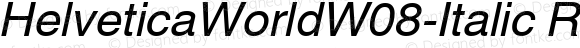 HelveticaWorldW08-Italic Regular