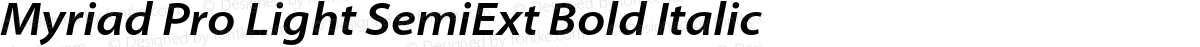 Myriad Pro Light SemiExt Bold Italic