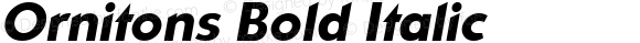 Ornitons Bold Italic Altsys Fontographer 3.5  17.05.1994