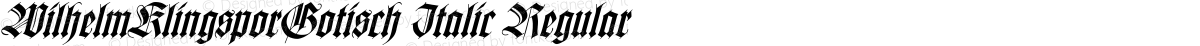WilhelmKlingsporGotisch Italic Regular