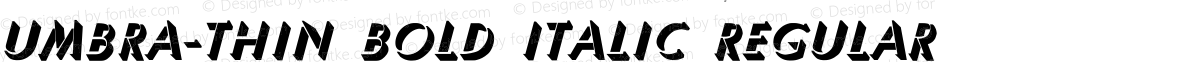 Umbra-Thin Bold Italic Regular