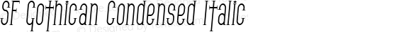 SF Gothican Condensed Italic