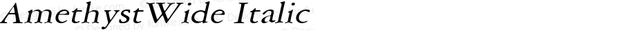 AmethystWide Italic Macromedia Fontographer 4.1 6/28/96
