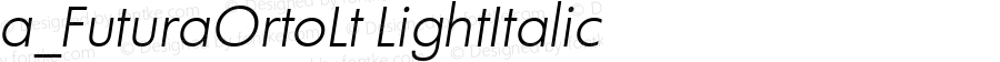 a_FuturaOrtoLt LightItalic