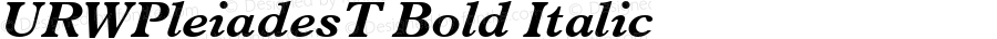 URWPleiadesT Bold Italic Version 001.005