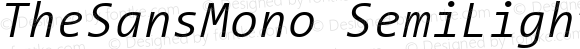 TheSansMono SemiLightItalic