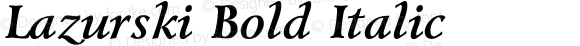 Lazurski Bold Italic