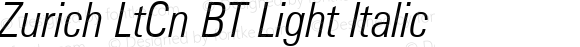 Zurich LtCn BT Light Italic