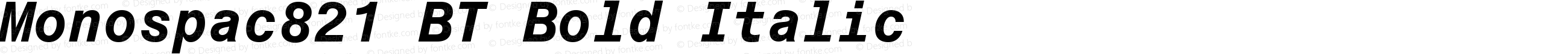 Monospace 821 Bold Italic BT