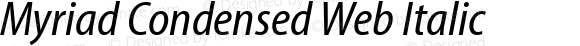 Myriad Condensed Web Italic