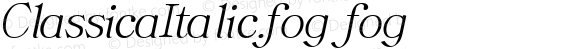 ClassicaItalic.fog fog