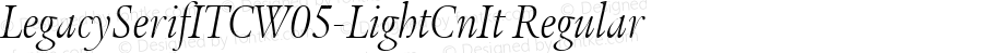 Legacy Serif ITC W05 Lt Cn It