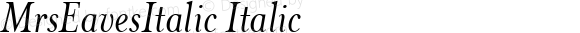 MrsEavesItalic Italic