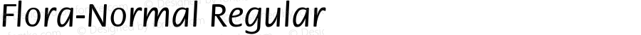 Flora-Normal Regular Converted from E:\TTFONTS\FLORA-NO.TF1 by ALLTYPE