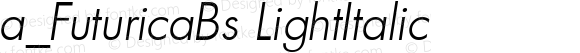 a_FuturicaBs LightItalic