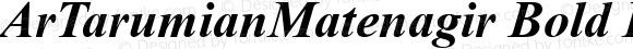 ArTarumianMatenagir Bold Italic
