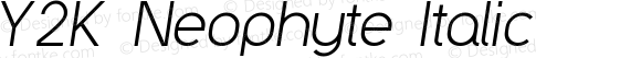 Y2K Neophyte Italic
