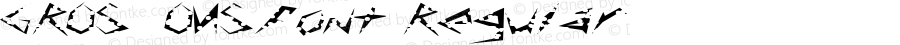 GROSBOUSfont Regular Altsys Fontographer 3.5  4/3/01