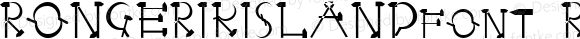 RONGERIKISLANDfont Regular Altsys Fontographer 3.5  4/4/01