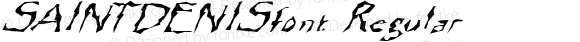SAINTDENISfont Regular Altsys Fontographer 3.5  4/4/01
