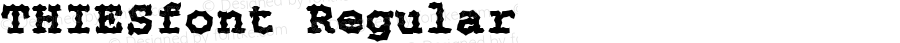 THIESfont Regular Altsys Fontographer 3.5  4/4/01