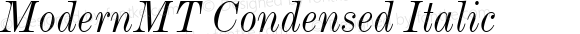 ModernMT Condensed Italic