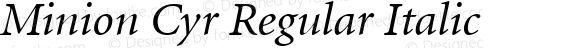 Minion Cyr Regular Italic