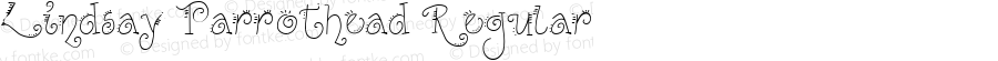 Lindsay Parrothead Regular Macromedia Fontographer 4.1.5 12/22/99