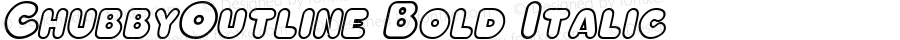 ChubbyOutline Bold Italic