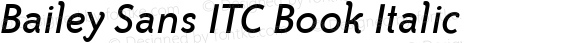 Bailey Sans ITC Book Italic