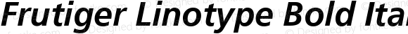 Frutiger Linotype Bold Italic