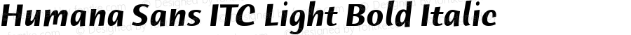 Humana Sans ITC Light Bold Italic