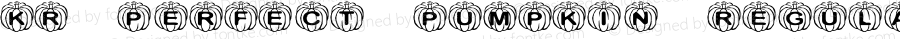 KR Perfect Pumpkin Regular Macromedia Fontographer 4.1 11/10/01
