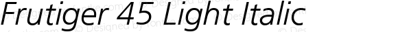 Frutiger 45 Light Italic