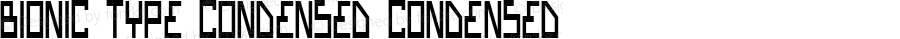 Bionic Type Condensed