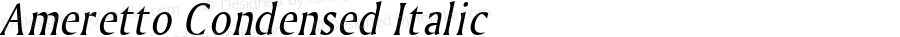 Ameretto Condensed Italic Altsys Fontographer 4.1 1/30/95