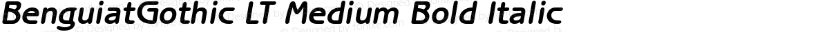 BenguiatGothic LT Medium Bold Italic