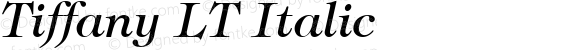 Tiffany LT Italic Version 6.1; 2002
