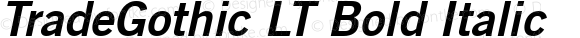 TradeGothic LT Bold Italic Version 6.1; 2002