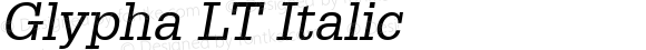 Glypha LT Italic Version 6.1; 2002