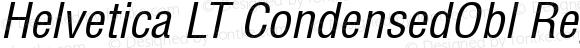 Helvetica LT CondensedObl Regular