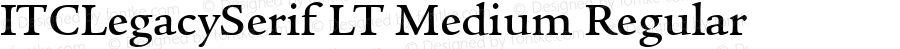 ITCLegacySerif LT Medium Regular